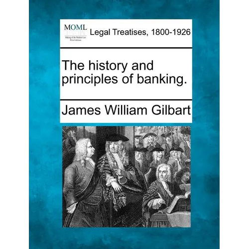 The History and Principles of Banking. - Paperback