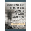 Encyclopedia of Spirits and Ghosts in World Mythology - Paperback