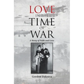 Love in the Time of War: A Story of Faith and Love - Paperback