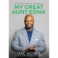 My Great Aunt EDNA: The Golden Girl of Leadership - Hardcover
