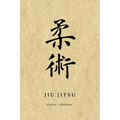 Martial Notebooks JIU JITSU: Parchment 6 x 9 - Paperback