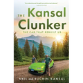 The Kansal Clunker: The Car That Rebuilt Us - Paperback