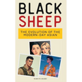 Black Sheep: The Evolution of the Modern-Day Asian Man - Paperback