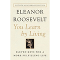 You Learn by Living: Eleven Keys for a More Fulfilling Life - Paperback