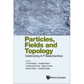 Particles, Fields and Topology: Celebrating A P Balachandran - Hardcover