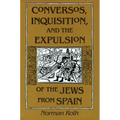 Conversos, Inquisition, and the Expulsion of the Jews from Spain - Paperback