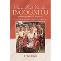 When God Works Incognito: Thoughts & Memories of My Life & Lifetime - Paperback