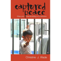 Captured Peace: Elites and Peacebuilding in El Salvador - Paperback