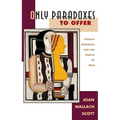 Only Paradoxes to Offer: French Feminists and the Rights of Man - Paperback