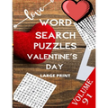Love Word Search Puzzles Valentine's Day Large Print Volume 91: word search games for Adults, 8.5*11 large print word search books - Paperback
