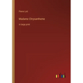 Madame Chrysantheme: in large print - Paperback