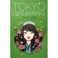 Tokyo Dreaming - Library Binding