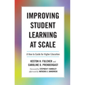 Improving Student Learning at Scale: A How-To Guide for Higher Education - Paperback