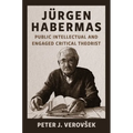 Jürgen Habermas: Public Intellectual and Engaged Critical Theorist - Paperback