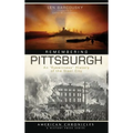 Remembering Pittsburgh: An "Eyewitness" History of the Steel City - Hardcover