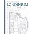 Londinium: A Biography: Roman London from Its Origins to the Fifth Century - Paperback