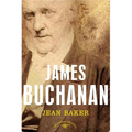 James Buchanan: The American Presidents Series: The 15th President, 1857-1861 - Hardcover