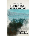 A Burning Hillside - Hardcover