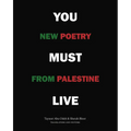 You Must Live: New Poetry from Palestine - Paperback