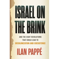 Israel on the Brink: And the Eight Revolutions That Could Lead to Decolonization and Coexistence - Hardcover