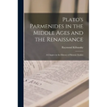 Plato's Parmenides in the Middle Ages and the Renaissance: A Chapter in the History of Platonic Studies - Paperback