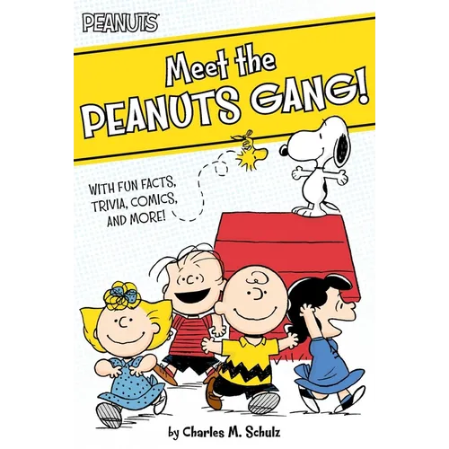 Meet the Peanuts Gang!: With Fun Facts, Trivia, Comics, and More! - Paperback