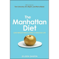 The Manhattan Diet: Lose Weight While Living a Fabulous Life - Hardcover