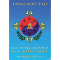 Tang Soo Tao: The Living Buddha In Martial Virtue - Hardcover