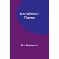 Not Without Thorns - Paperback