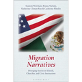Migration Narratives: Diverging Stories in Schools, Churches, and Civic Institutions - Paperback