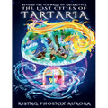 The Lost Cities of Tartaria: Beyond The Ice Walls of Antarctica - Paperback