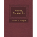 Works, Volume 5... - Paperback