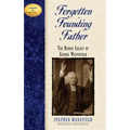 Forgotten Founding Father: The Heroic Legacy of George Whitefield - Hardcover