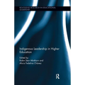 Indigenous Leadership in Higher Education - Paperback
