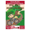 Erik Goes Mountain Biking - Early Reader - Children's Picture Books - Paperback