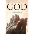 He's a Prayer Answering God: A Personal Testimony after Sustaining a Shotgun Blast to the Face - Paperback