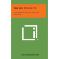 The Life Divine, V1: Omnipresent Reality and the Universe - Hardcover