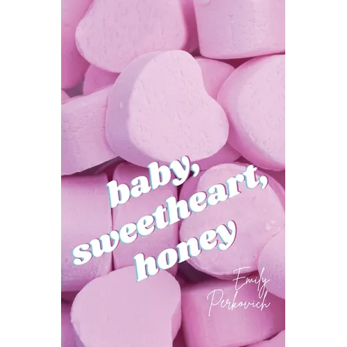 baby, sweetheart, honey - Paperback