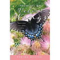 Promises on Velvet Wings: Poems of Faith, Family, Friends, and Fun - Paperback