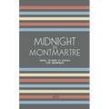 Midnight in Montmartre: Short Stories in French for Beginners - Paperback