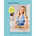 The Anti-Inflammatory 30-Day Reset: Simple Steps to Transform Your Health for Good - Hardcover