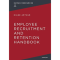 The Employee Recruitment and Retention Handbook - Paperback