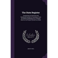 The State Register: Comprising an Historical and Statistical Account of Louisiana, From Its Earliest Settlement As a Territory Down to Its - Hardcover