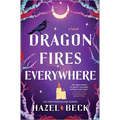 Dragon Fires Everywhere - Hardcover