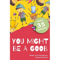 You Might Be a Goob: A Collection of Short Poems - Hardcover