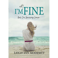 I'm Not Fine: But I'm Surviving Cancer - Paperback
