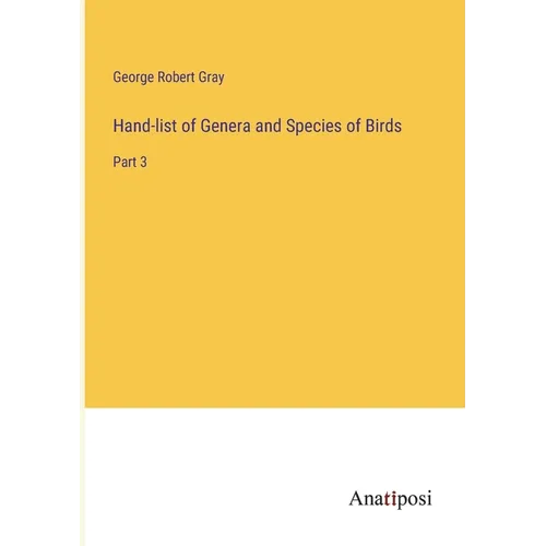 Hand-list of Genera and Species of Birds: Part 3 - Paperback