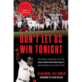 Don't Let Us Win Tonight: An Oral History of the 2004 Boston Red Sox's Impossible Playoff Run - Paperback