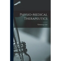 Physio-medical Therapeutics - Paperback