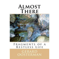Almost There: Fragments of a Restless Life - Paperback